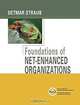 Foundations of Net-Enhanced Organizations (The Wiley Series on Net-Enhanced Organizations), Detmar Straub 