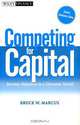 Competing for Capital: Investor Relations in a Dynamic World, Bruce W. Marcus 