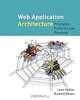 Web Application Architecture: Principles, Protocols and Practices, Leon Shklar, Richard Rosen 