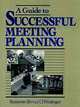 A Guide to Successful Meeting Planning, Suzanne Stewart Weissinger 