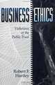 Business Ethics : Violations of the Public Trust, Robert F. Hartley 