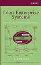 Lean Enterprise Systems: Using IT for Continuous Improvement, Steve Bell 
