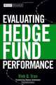 Evaluating Hedge Fund Performance (Wiley Finance), Vinh Q. Tran 
