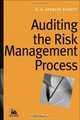 Auditing the Risk Management Process, K. H. Spencer Pickett 