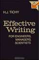 Effective Writing for Engineers, Managers, Scientists, 2nd Edition, H. J. Tichy 
