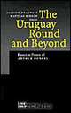 The Uruguay Round and Beyond: Essays in Honor of Arthur Dunkel, 