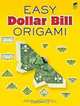 Easy Dollar Bill Origami, John Montroll 