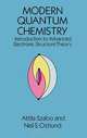 Modern Quantum Chemistry: Introduction to Advanced Electronic Structure Theory, Attila Szabo, Neil S. Ostlund 