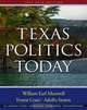 Texas Politics Today 2009-2010, William Earl Maxwell, Ernest Crain 