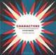 Characters: Cultural Stories Revealed Through Typography. Stephen Banham, Rick Poynor, Stephen Banham 