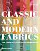 Classic and Modern Fabrics: The Complete Illustrated Sourcebook, Janet Wilson 