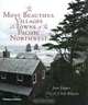 The Most Beautiful Villages and Towns of the Pacific Northwest (The Most Beautiful Villages), Joan Tapper 