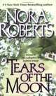 Tears of the Moon, Nora Roberts 