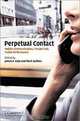 Perpetual Contact : Mobile Communication, Private Talk, Public Performance, James E. Katz, Mark Aakhus 