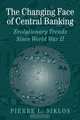 The Changing Face of Central Banking (Studies in Macroeconomic History), Pierre L. Siklos 