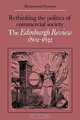 Rethinking the Politics of Commercial Society: The Edinburgh Review 1802-1832, Biancamaria Fontana 