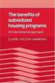 The Benefits of Subsidized Housing Programs: An Intertemporal Approach, Claire Holton Hammond 