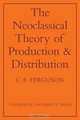 The Neoclassical Theory of Production and Distribution, C. E. Ferguson 