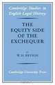 The Equity Side of the Exchequer (Cambridge Studies in English Legal History), W. H. Bryson 