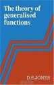 The Theory of Generalised Functions, D. S. Jones 