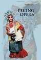 Peking Opera (Introductions to Chinese Culture), Chengbei Xu 