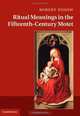 Ritual Meanings in the Fifteenth-Century Motet, Robert Nosow 