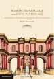 Roman Imperialism and Civic Patronage: Form, Meaning and Ideology in Monumental Fountain Complexes, Brenda Longfellow 