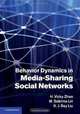 Behavior Dynamics in Media-Sharing Social Networks, H. Vicky Zhao, W. Sabrina Lin, K. J. Ray Liu 
