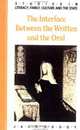 The Interface between the Written and the Oral, Jack Goody 