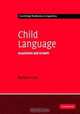 Child Language: Acquisition and Growth (Cambridge Textbooks in Linguistics), Barbara C. Lust 