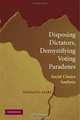 Disposing Dictators, Demystifying Voting Paradoxes: Social Choice Analysis, Donald G. Saari 