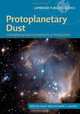 Protoplanetary Dust: Astrophysical and Cosmochemical Perspectives (Cambridge Planetary Science), 
