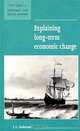 Explaining Long-Term Economic Change, J. L. Anderson 