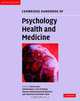 Cambridge Handbook of Psychology, Health and Medicine, Edited by Susan Ayers, Andrew Baum, Chris McManus, Stanton Newman, Kenneth Wallston, John Weinman, Robert West 