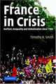 France in Crisis: Welfare, Inequality, and Globalization since 1980, Timothy B. Smith 