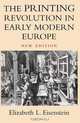 The Printing Revolution in Early Modern Europe, Elizabeth L. Eisenstein 