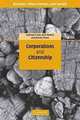 Corporations and Citizenship (Business, Value Creation, and Society), Andrew Crane, Dirk Matten, Jeremy Moon 