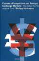 Currency Competition and Foreign Exchange Markets: The Dollar, the Yen and the Euro, Philipp Hartmann 