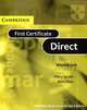 Cambridge: First Certificate Direct: Workbook, Mary Spratt, Bob Obee 