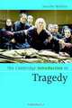 The Cambridge Introduction to Tragedy, Jennifer Wallace 