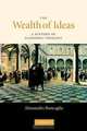 The Wealth of Ideas: A History of Economic Thought, Alessandro Roncaglia 