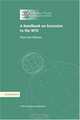 A Handbook on Accession to the WTO: A WTO Secretariat Publication (World Trade Organization), World Trade Organization 