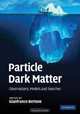 Particle Dark Matter: Observations, Models and Searches, 
