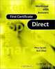 First Certificate Direct Workbook with Answers (First Certificate Direct) (First Certificate Direct), Mary Spratt, Bob Obee 