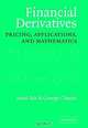 Financial Derivatives: Pricing, Applications, and Mathematics, Jamil Baz, George Chacko 