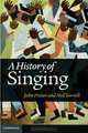 A History of Singing, Dr John Potter, Neil Sorrell 