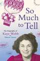 So Much To Tell, Valerie Grove 