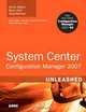 System Center Configuration Manager 2007 Unleashed, Kerrie Meyler, Byron Holt, Greg Ramsey 