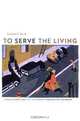 To Serve the Living: Funeral Directors and the African American Way of Death, Suzanne E. Smith 