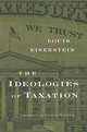 The Ideologies of Taxation, Louis Eisenstein 